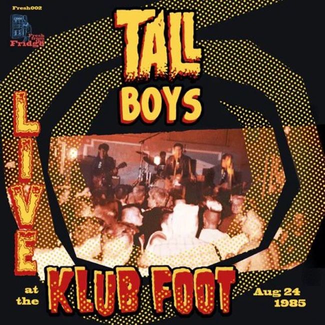 Tall Boys - Live At The Klub Foot